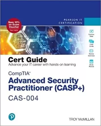 CompTIA Advanced Security Practitioner (CASP+) CAS-004 Cert Guide (Certification Guide)