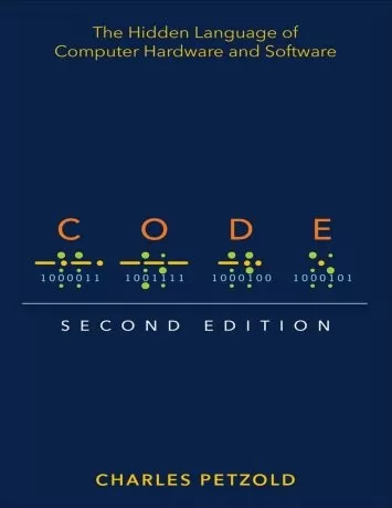 Code: The Hidden Language of Computer Hardware and Software