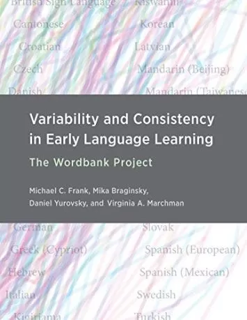 Variability and Consistency in Early Language Learning: The Wordbank Project