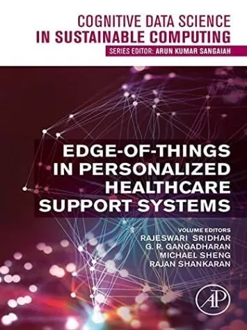 Edge-of-Things in Personalized Healthcare Support Systems (Cognitive Data Science in Sustainable Computing)