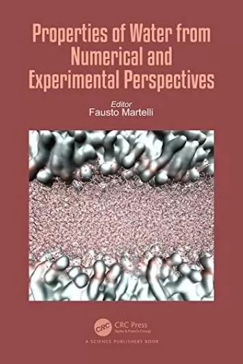 Properties of Water from Numerical and Experimental Perspectives