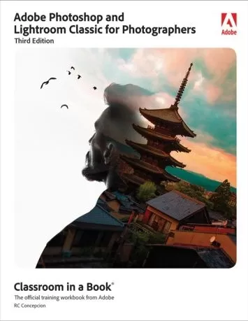 Adobe Photoshop and Lightroom Classic Classroom in a Book