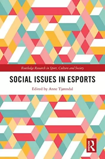 Social Issues in Esports (Routledge Research in Sport, Culture and Society)