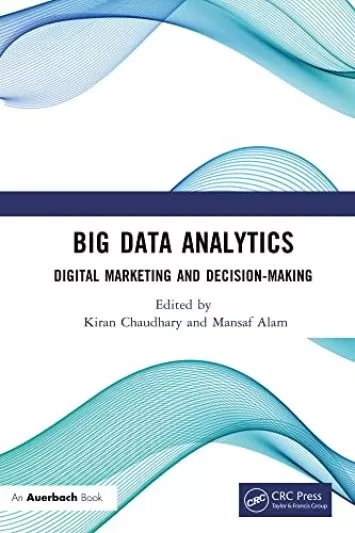 Big Data Analytics: Digital Marketing and Decision-Making