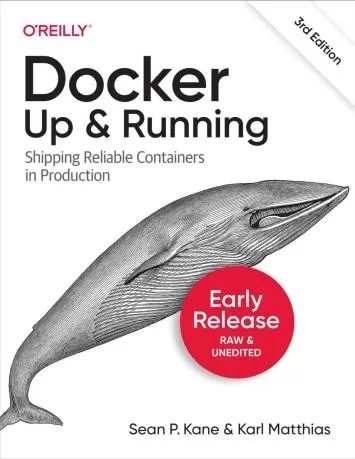 Docker: Up & Running: Shipping Reliable Containers in Production