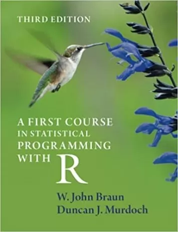 A First Course in Statistical Programming with R