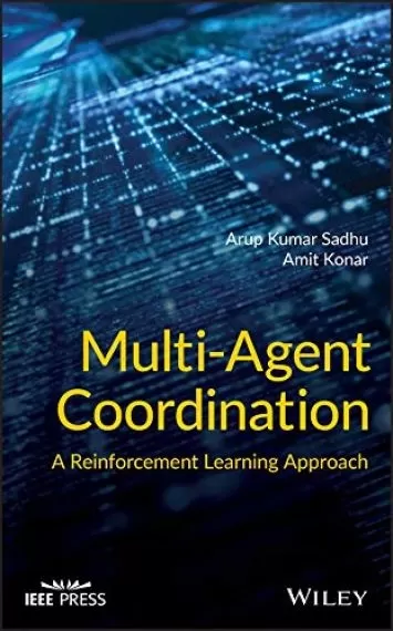 Multi-Agent Coordination: A Reinforcement Learning Approach (IEEE Press)