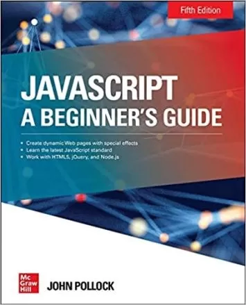 JavaScript: A Beginner's Guide, Fifth Edition