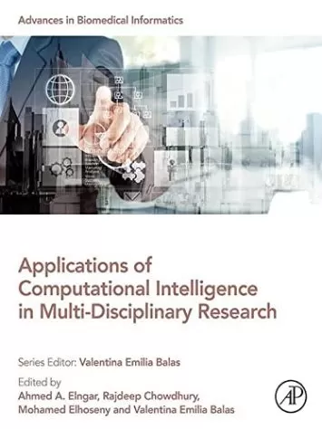 Applications of Computational Intelligence in Multi-Disciplinary Research