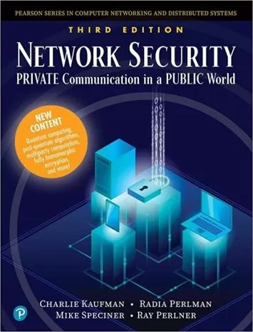 Network Security: Private Communication in a Public World (Prentice Hall Series in Computer Networking and Distributed Systems)
