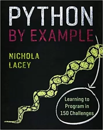 Python by Example: Learning to Program in 150 Challenges